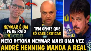 🚨Eita! NETO VOLTA A "ATACAR" NEYMAR E ANDRÉ HENNING SAI EM DEFESA DE DINIZ E DA SELEÇÃO BRASILEIRA