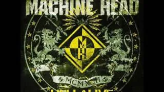 Machine Head - None But My Own - Hellalive