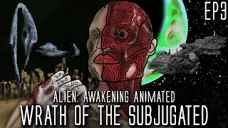 Wrath of the Subjugated, Alien: Awakening Animated - Episode 3 (Unofficial FanFilm)