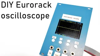 Eurorack DIY: Build your own Oscilloscope