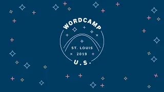 WordCamp US 2019 - State of the Word