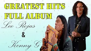 Greatest Hits 2020 - Best Of All Time - Leo Rojas & Kenny G Full Album