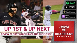 Up 1st & Up Next: Reviewing Cleveland Guardians 1st Basemen in 2022 and Looking at the Future