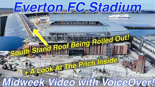 NEW Everton FC Stadium 24.4.24. Watch The South Stand Roof Be Rolled. A look at the pitch area too!