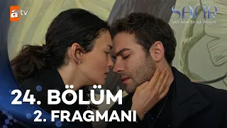 Safir 24. Bölüm 2. Fragmanı | "Her şey zor Feraye, gittikçe zorlaşıyor" @atvturkiye