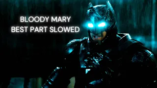 Bloody Mary - Lady Gaga | Batman Edit | Best Part Slowed Down