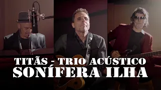 Titãs - Trio Acústico - Sonífera Ilha (Clipe Oficial)