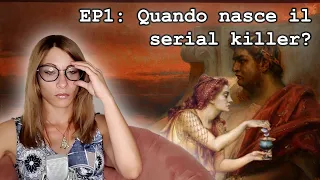 CRIMINOLOGIA Ep1 - Il serial killer: da Roma al nuovo mondo.