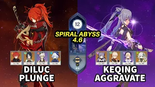 C1 Diluc Plunge and C4 Keqing Aggravate - Spiral Abyss 4.6 Floor 12 9 Stars