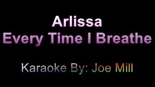 Arlissa - Every Time I Breathe Karaoke