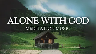 Soaking Worship Music for Meditation - Alone with God