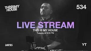 This Is My House by Bartes 534 | House Live Streaming Sessions