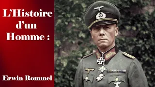 L'Histoire d'un Homme : Erwin Rommel