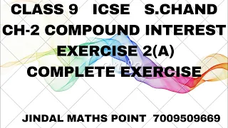 ICSE Ch-2 Compound Interest Ex-2(A) Complete From S. Chand's For ICSE Class 9 Math @jindalmathspoint