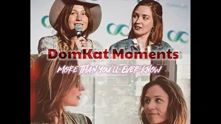 DomKat Moments// More Than You’ll Ever Know