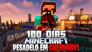 SOBREVIVI 100 DIAS EM UM PESADELO EM CHERNOBYL NO MINECRAFT