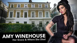 Amy Winehouse - Her Grave, Where She Died and More   4K