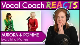 Vocal Coach reacts to Aurora & Pomme - Everything Matters (Live)