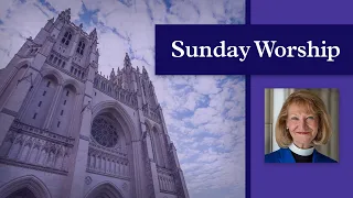 7.30.23 Washington National Cathedral Sunday Holy Eucharist – Worship Online