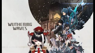【WUTHERING WAVES】New gacha game means new 2D HUSBANDOS AND WAIFUS!!
