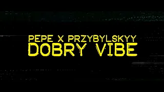 PePe GRZK x Przybylskyy - Dobry Vibe (Official Video)