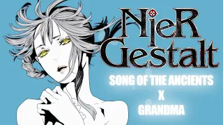 NieR - Song of the Ancients x Grandma [Noel]