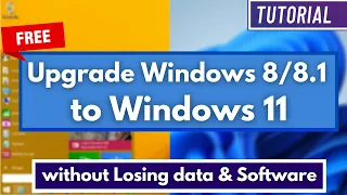 How to Upgrade Windows 8/8.1 to Windows 11 for FREE without Losing data