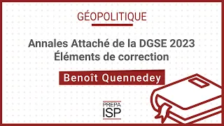 Annales Attaché de la DGSE 2023 - Géopolitique