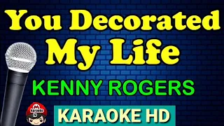 YOU DECORATED MY LIFE by Kenny Rogers, KARAOKE HD