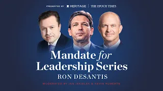 Gov. Ron DeSantis | Mandate for Leadership Series