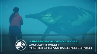 Jurassic World Evolution 2: Prehistoric Marine Species Pack | Launch Trailer