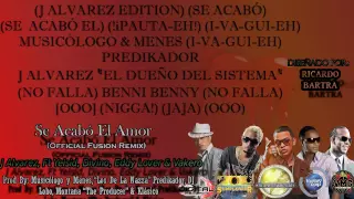 J Alvarez, Ft Yelsid, Divino, Eddy Lover, Vakero - Se Acabó El Amor (Official Fusion Remix) Letra HD