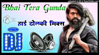 Bhai Tera Gunda Dj Hard Dholki Mix Dj Lala Mixing