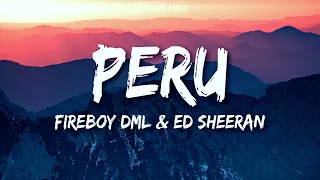 Fireboy DML & Ed Sheeran - Peru (Lyrics)