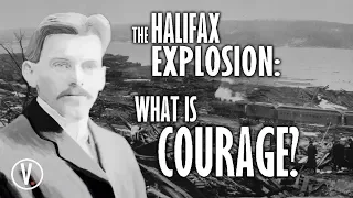 The Halifax Explosion: What Is Courage?