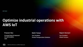 AWS re:Invent 2022 - Optimize industrial operations with AWS IoT (IOT312)