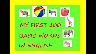 MY FIRST 100 WORDS IN ENGLISH l 100 MOST COMMON WORDS IN ENGLISH l SIMPLE ENGLISH VOCABULARY WORDS