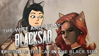 The Wife and I Play | Blacksad Under The Skin - Episode 6: The Cat in the Black Suit