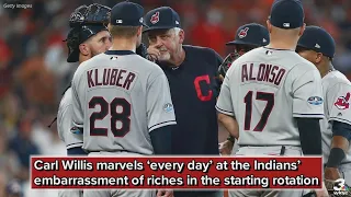 Carl Willis marvels ‘every day’ at Indians’ embarrassment of riches in pitching rotation