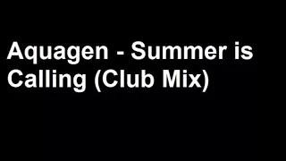 Aquagen - Summer is Calling (Club Mix)