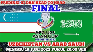 Uzbekistan vs Arab Saudi Final AFC U23 Asian cup 2022//prediksi starting Xl & head to head