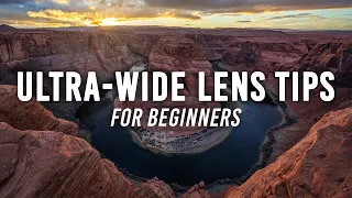 Tips for Using Your First Ultra-Wide Lens