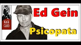 ED GEIN: O PSICOPATA QUE INSPIROU FILMES DE HORROR