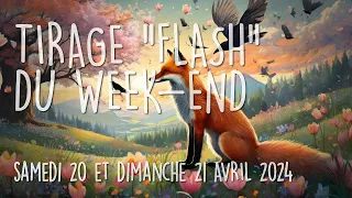 🔮 Tirage "Flash" du WE du Samedi 20 et Dimanche 21 Avril 2024 🔮