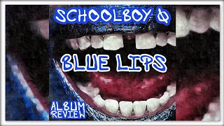 SCHOOLBOY Q BLUE LIPS ALBUM REVIEW