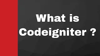 Codeigniter Tutorial for beginners Part 1 - What is Codeigniter ?