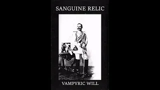 Sanguine Relic - Vampyric Will (Full Album - Reissue 2018)