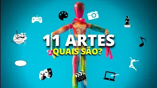 CONHEÇA AS 11 ARTES