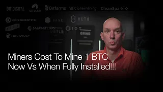 Bitcoin Miners Cost To Mine 1 BTC Now Vs. When Fully Installed!