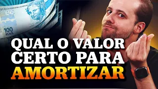 Qual o valor certo de amortização?